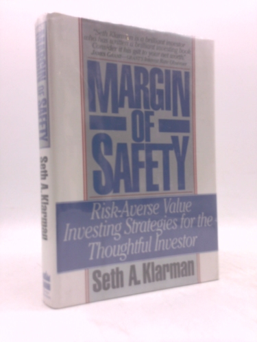 Margin of Safety: Risk-Averse Value Investing Strategies for the Thoughtful Investor