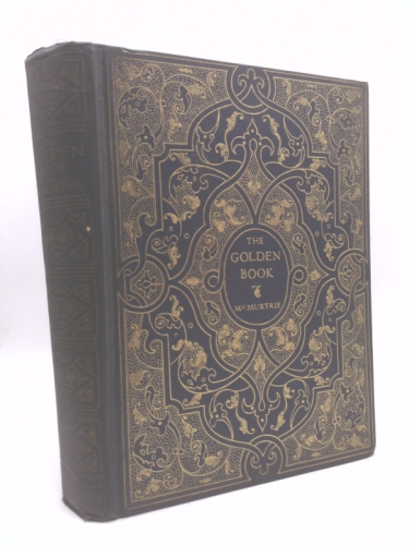 THE GOLDEN BOOK; THE STORY OF EINE BOOKS AND BOOKMAKING - PAST & PRESENT