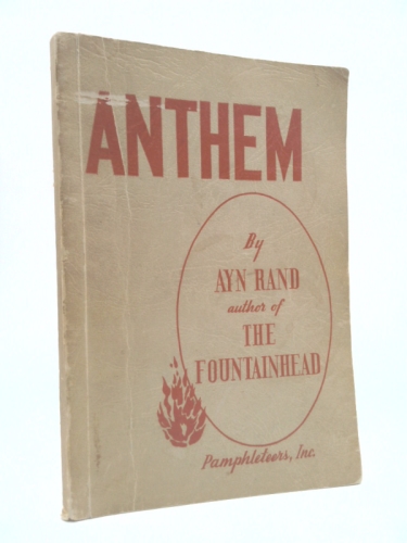Ayn Rand Anthem. Pamphleteers, Los Angeles, 1946. 1st Prtg, 2nd issue of the 1st American ed.