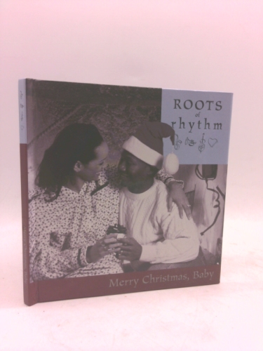 Roots of Rythmn: Merry Christmas, Baby