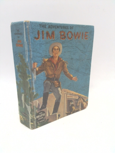 The Adventures of Jim Bowie: Authorized Edition Based on Television Series