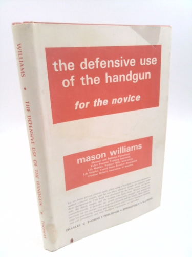 The Defensive Use of the Handgun for the Novice