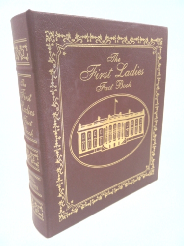 The FIrst Ladies Fact Book