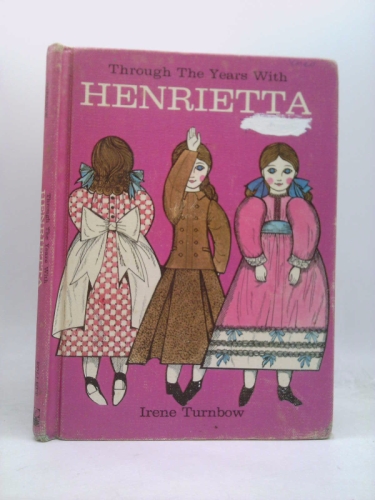 Through The Years With Henrietta
