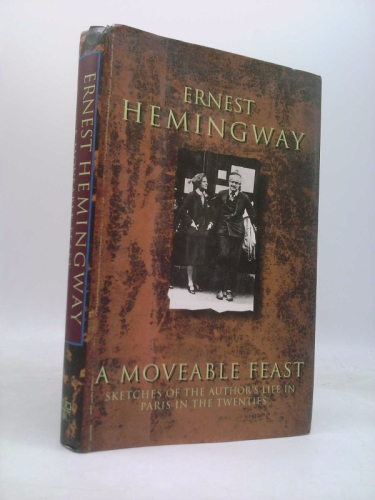 A Moveable Feast: Sketches of the Author's Life in Paris in the Twenties
