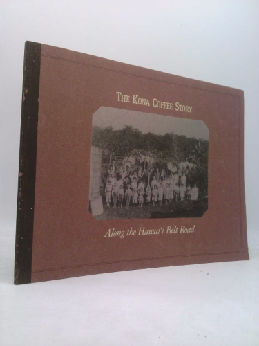The Kona Coffee Story: Along the Hawai'i Belt Road