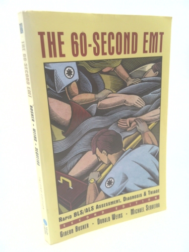 The 60-Second EMT: Rapid BLS/ALS Assessment, Diagnosis & Triage