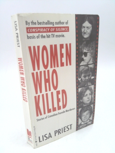 Women Who Killed: Stories of Canadian Female Murderers