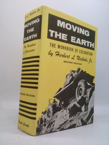 Moving the Earth: The Workbook of Excavation. Third Edition.