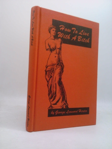 How to Live With a Bitch