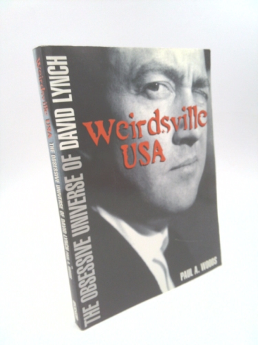 Weirdsville U.S.A.: The Obsessive Universe of David Lynch