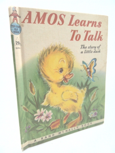 AMOS LEARNS TO TALK A Rand McNally Elf Book
