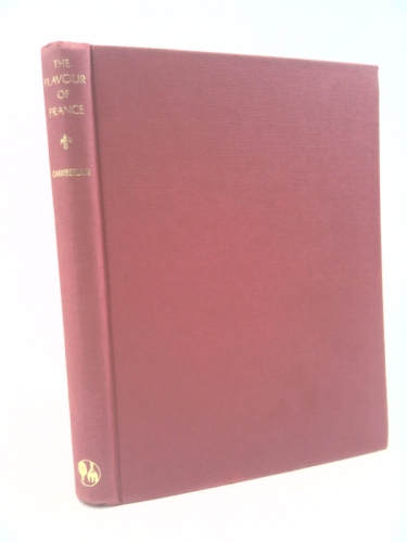 The Flavour of France in Recipes and Pictures