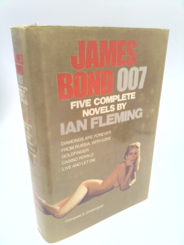 Five Complete Novels by Ian Fleming: Diamonds Are Forever, From Russia With Love, Goldfinger, Casino Royale, Live and Let Die