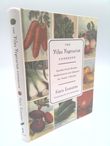 The Vilna Vegetarian Cookbook: Garden-Fresh Recipes Rediscovered and Adapted for Today's Kitchen