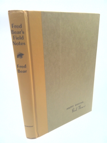 Fred Bear's Field Notes