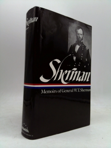 William Tecumseh Sherman: Memoirs of General W. T. Sherman (Loa #51) Book Cover