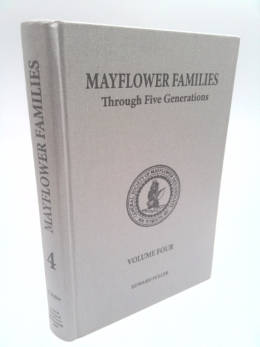 Mayflower Families Through Five Generations: Descendants Of The Pilgrims Who Landed At Plymouth, Mass., December 1620