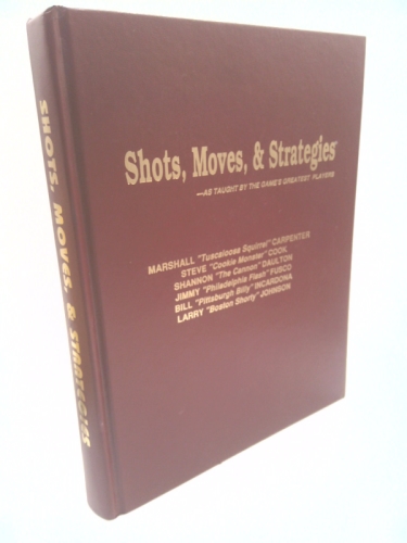 Shots, Moves and Strategies: As Taught by the Game's Greatest Players (1st Ed)