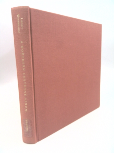 A Northern Cheyenne Album: Photographs by Thomas B. Marquis