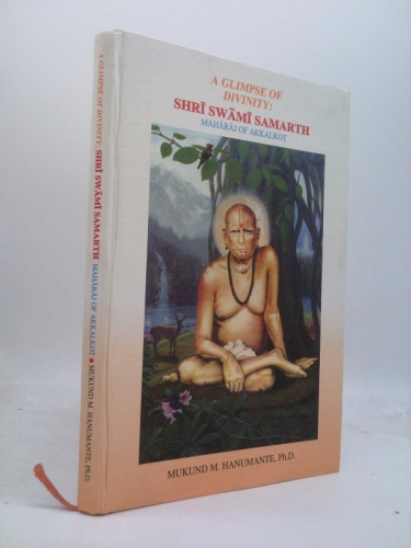 A Glimpse of Divinity: Shri Swami Samarth Maharaj of Akkalkot