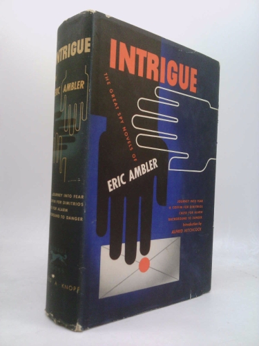 Intrigue The Greatest Novels Of Eric Ambler