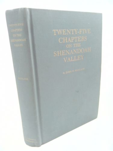 Twenty-five Chapters on the Shenandoah Valley