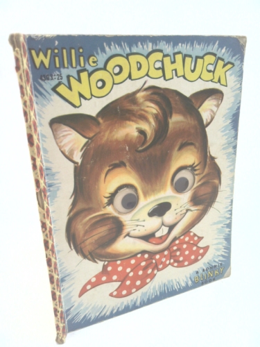 Bonnie Book #4303-Willie Woodchuck-a Bonnie Blinky Book