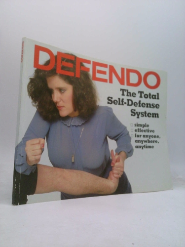 Defendo: The Total Self Defense System