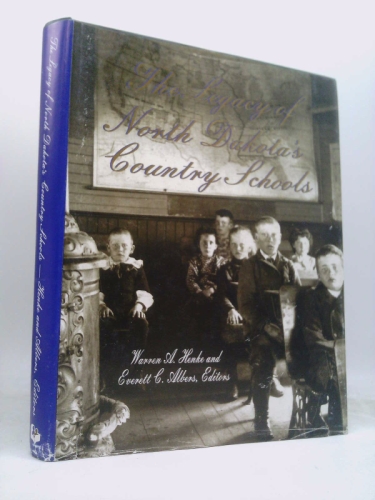 The Legacy of North Dakota's Country Schools (Dakotas)