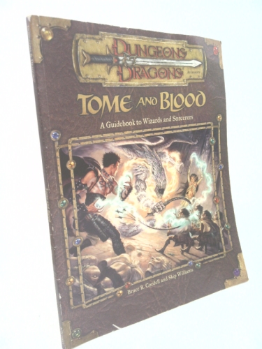 Tome and Blood: A Guidebook to Wizards and Sorcerers (Dungeons & Dragons Accessory)