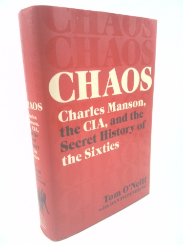 Chaos: Charles Manson, the Cia, and the Secret History of the Sixties