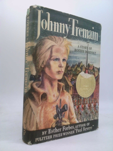 Johnny Tremain: A Story Boston in Revolt