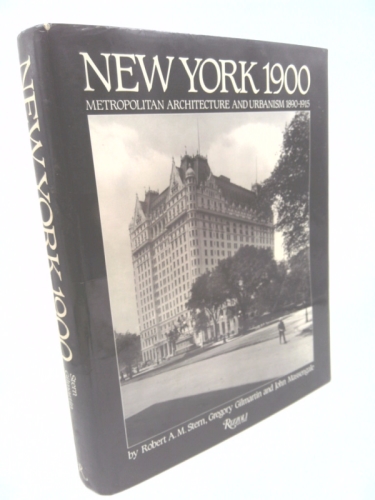 New York 1900: Metropolitan Architecture and Urbanism 1890-1915