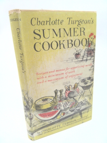 Charlotte Turgeone's Summer Cookbook.
