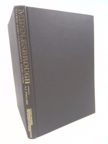 Middlesbrough: The Growth of a Community (Britain in Old Photographs)