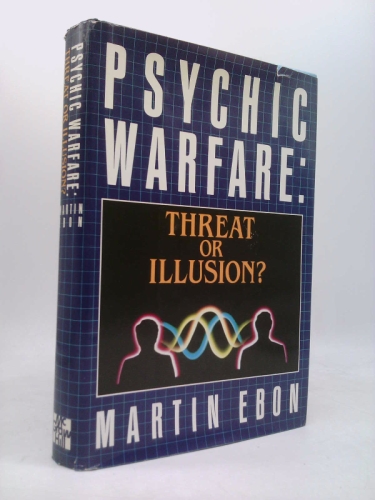 Psychic warfare: Threat or illusion?