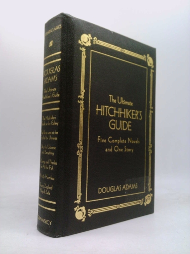 The Ultimate Hitchhiker's Guide: Five Complete Novels and One Story