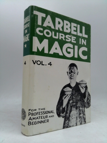 Tarbell Course in Magic: Volume 4
