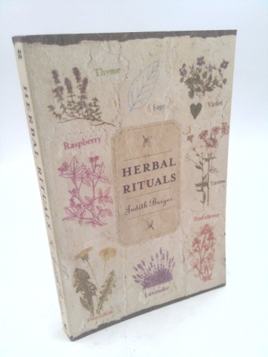Herbal Rituals: Recipes for Everyday Living