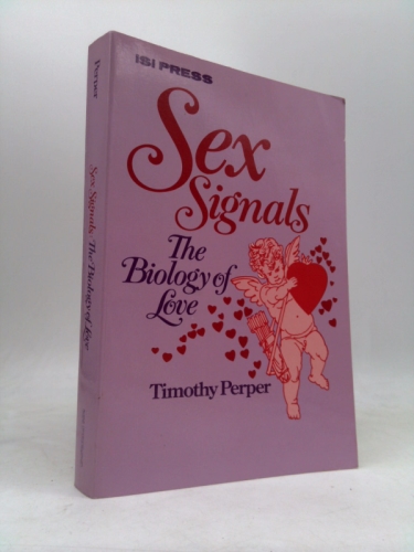 Sex Signals: The Biology of Love