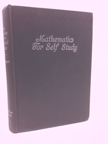 Mathematics for Self-Study, the Calculus For the Practical Man