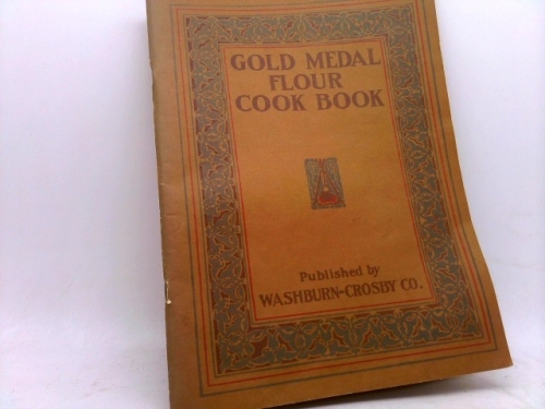 Washburn-Crosby's Gold Medal Flour Cook Book (1910)