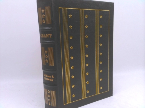 GRANT. A Biography. A Volume in the Library of the Presidents Series,