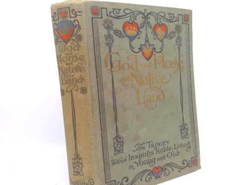 GOD, HOME, AND NATIVE LAND - The Trinity Which Inspires Noble Living in Young and Old ...