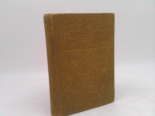 Pansies for thoughts, from the writings of Pansy--Mrs. G. R. Alden