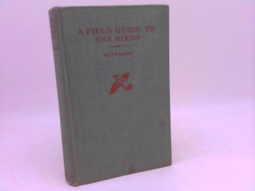 FIELD GUIDE TO THE BIRDS - 1947 Edition