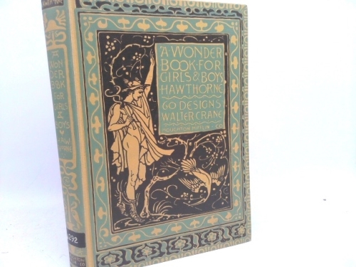 Wonder Book for Girls & Boys ... With 60 Designs by Walter Crane.