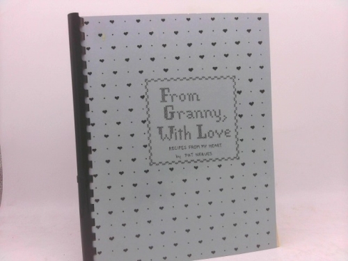 From Granny, with love: Recipes from my heart