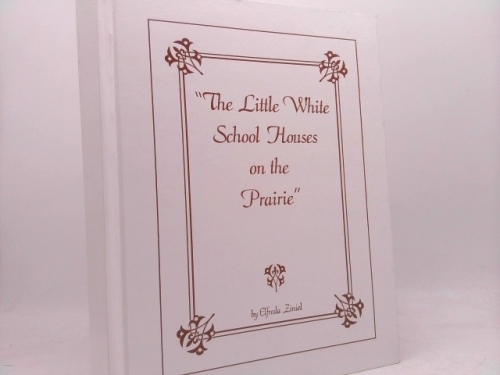 The Little White School House on the Prairie